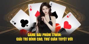 Game bài phỏm 77win