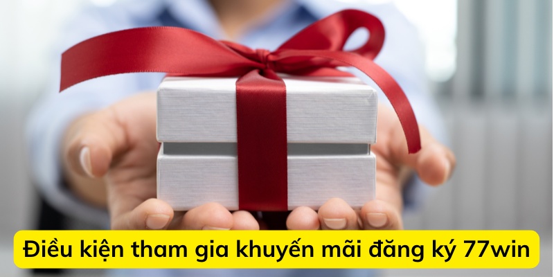 Chi tiết điều kiện nhận thưởng